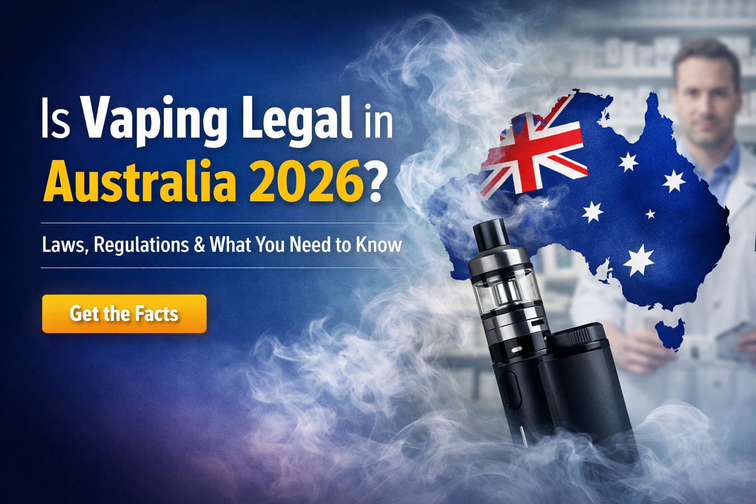Is Vaping Legal in Australia in 2026? The Smart Guide for Smokers, Vapers, and Retailers