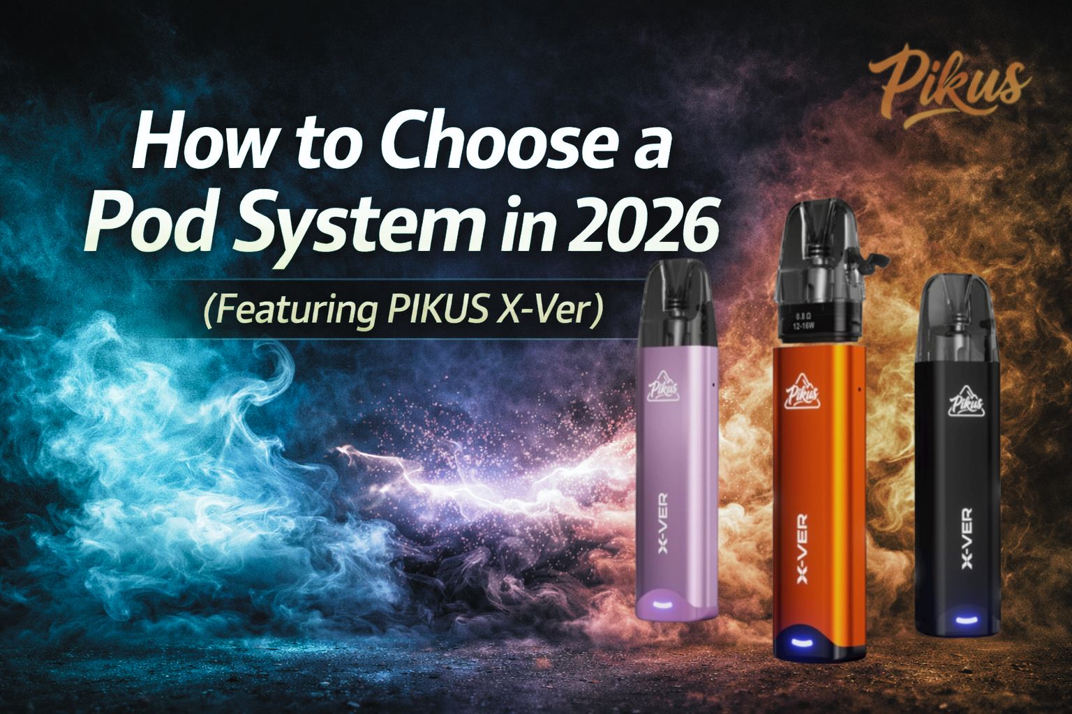 How to Choose a Pod System in 2026